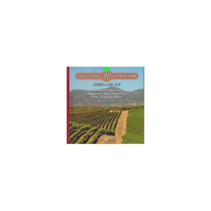 Rutas Del Vino En El Mundo - America Del Sur